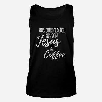 Coffee Chiropractor This Chiropractor Runs On Coffee Unisex Tank Top - Seseable