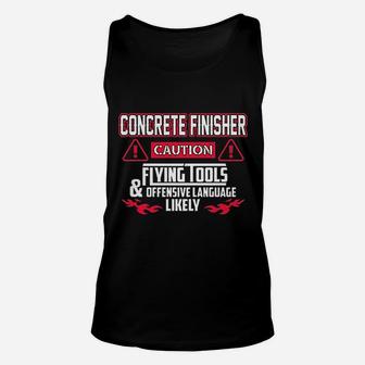 Concrete Finisher Caution Flying Tools Concrete Finisher Unisex Tank Top - Seseable