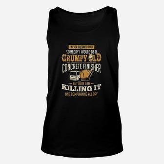Concrete Finisher Someday I Would Be A Grumpy Old Gift Unisex Tank Top - Seseable