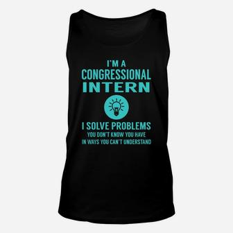 Congressional Intern I Solve Problem Job Title Shirts Unisex Tank Top - Seseable