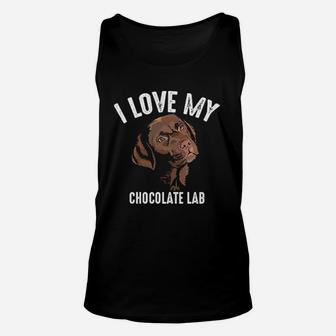 Cool I Love My Chocolate Lab Funny Brown Labrador Pet Gift Unisex Tank Top - Seseable