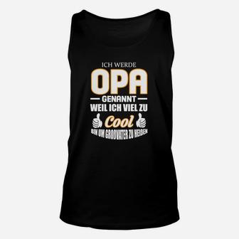 Cooles Opa Genannt Unisex TankTop, Witziger Spruch Für Großväter - Seseable