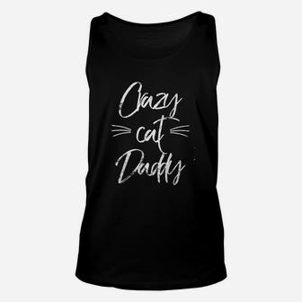 Crazy Cat Daddy, dad birthday gifts Unisex Tank Top - Seseable