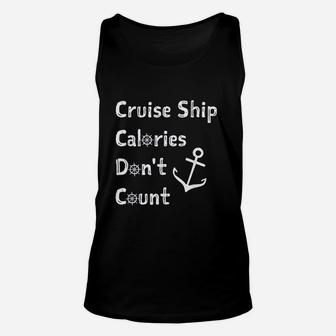 Cruise Ship Accessories Cruise Ship Calories Dont Count Unisex Tank Top - Seseable