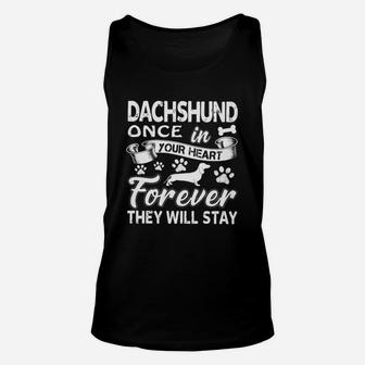 Dachshund Once In Your Heart Forever They Will Stay Unisex Tank Top - Seseable