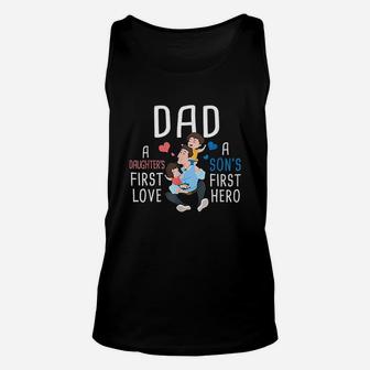 Dad A Daughters First Love A Sons First Hero Father Saying Unisex Tank Top - Seseable