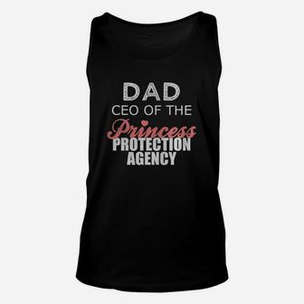 Dad Ceo Of The Princess Protection Agency T Shirt Unisex Tank Top - Seseable