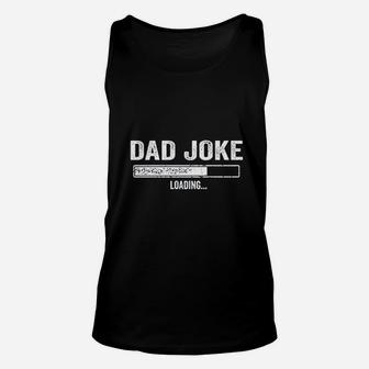 Dad Joke Loading Funny Fathers Day Deluxe Unisex Tank Top - Seseable