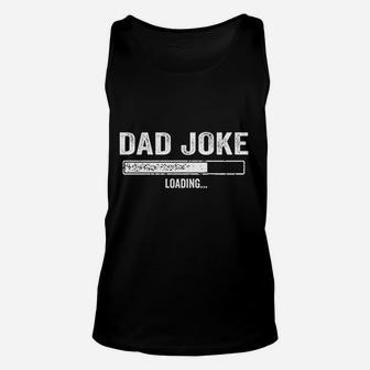 Dad Joke Loading Funny Fathers Day Unisex Tank Top - Seseable