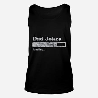 Dad Jokes Loading Funny Fathers Day Papa Unisex Tank Top - Seseable