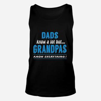Dad Know A Lot But Grandpas Know Everything Unisex Tank Top - Seseable