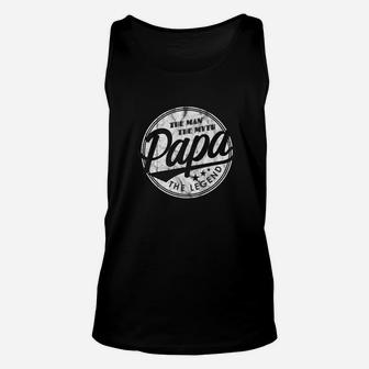 Dad Papa The Legend Funny Father Papa Daddy Fathers Day Unisex Tank Top - Seseable