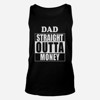 Dad Straight Outta Money Unisex Tank Top - Seseable