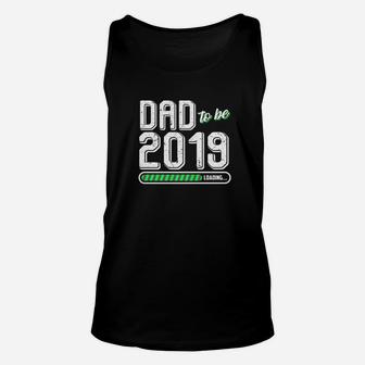 Dad To Be 2019 Loading Surprise Baby Gift Daddy Unisex Tank Top - Seseable