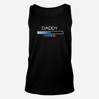 Dad To Be Loading Please Wait New Daddy Apparel Unisex Tank Top - Seseable