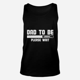 Dad To Be Loading Please Wait Unisex Tank Top - Seseable