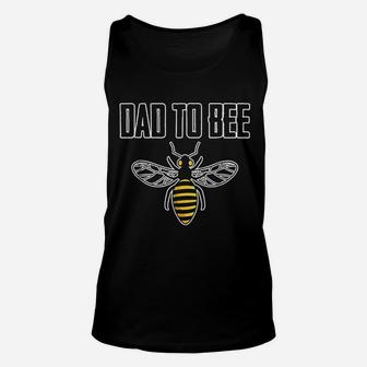 Dad To Bee Fathers Day Gift From Daughter Unisex Tank Top - Seseable