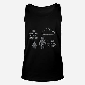 Dad What Are Clouds Made Of Fun Programmer Unisex Tank Top - Seseable