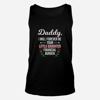 Daddy I Will Forever Be Your Financial Burden Unisex Tank Top - Seseable