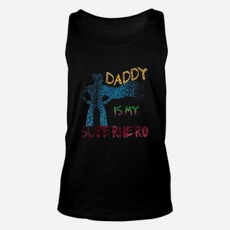 Daddy Is My Superhero, dad birthday gifts Unisex Tank Top - Seseable