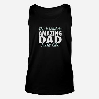 Daddy Life Shirts Amazing Dad S Funny Father Papa Gifts Unisex Tank Top - Seseable