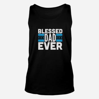Daddy Life Shirts Blessed Dad Ever S Father Holiday Gifts Unisex Tank Top - Seseable