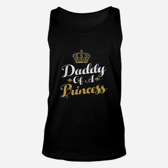 Daddy Of A Princess Funny Fathers Day For Dad Unisex Tank Top - Seseable