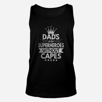 Dads Are Superheroes Without Capes Superdad Unisex Tank Top - Seseable