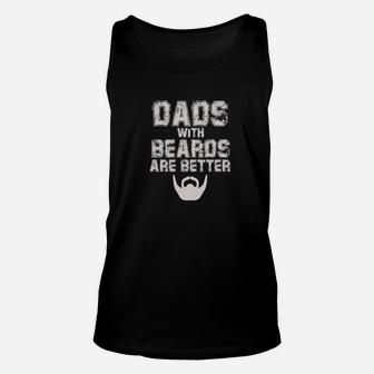 Dads With Beards Are Better Funny Fathers Day Gift Unisex Tank Top - Seseable