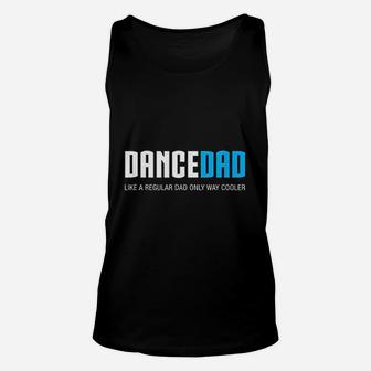 Dance Dad Funny Cute Fathers Day Gift Unisex Tank Top - Seseable