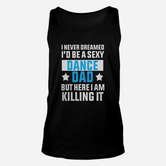 Dance Dad Funny T-shirt Unisex Tank Top - Seseable