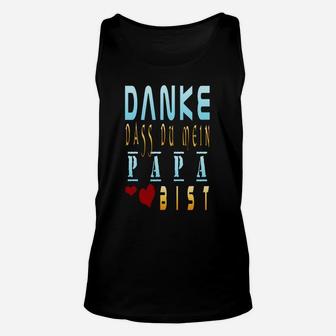 Danke Dass Du Mein Papa Bist Unisex TankTop, Vatertag Geschenk - Seseable