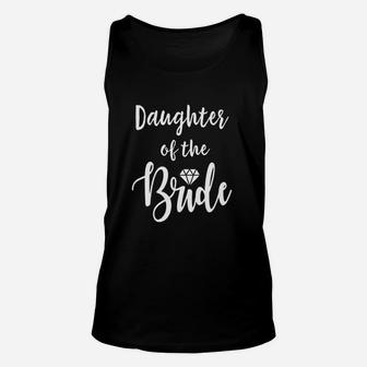 Daughter Of The Bride Wedding Rehearsal Bridal Party Unisex Tank Top - Seseable