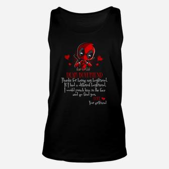 Dear Boyfriend Thanks For Being My Boyfriend If I Had A Different Boyfriend I Would Punch Him In The Face And Go Find You Unisex Tank Top - Seseable