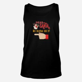 Dear Santa My Brother Did It Matching Christmas Unisex Tank Top - Seseable
