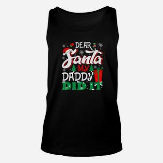 Dear Santa My Daddy Did It Family Christmas Gift Unisex Tank Top - Seseable