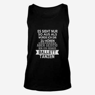 Dichht Nur So Aus  Ballett TankTop - Seseable