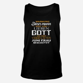 Dieser Mann Wird Vom Lieben Gott Juni TankTop - Seseable