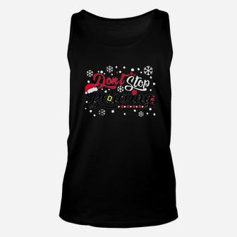 Do Not Stop Christmas Believing Unisex Tank Top - Seseable