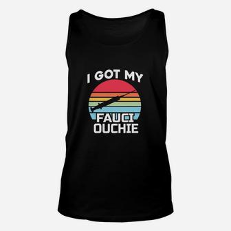 Doctor Fauci I Got My Fauci Ouchie Unisex Tank Top - Seseable