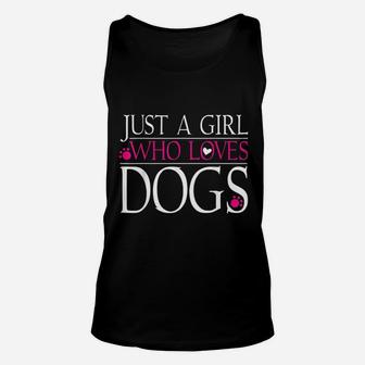 Dog Love Dog Lover Gift Just A Girl Who Loves Dogs Unisex Tank Top - Seseable