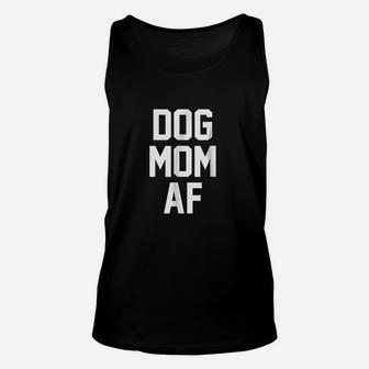 Dog Mom Af For Moms Of Dogs Unisex Tank Top - Seseable