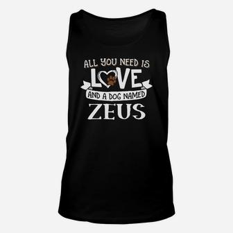 Dog Name Zeus All You Need Is Love Unisex Tank Top - Seseable