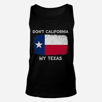 Don't California My Texas Flag Texas Vintage Unisex Tank Top - Seseable