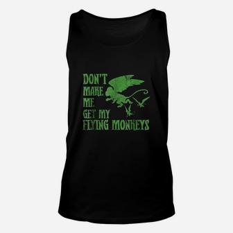 Dont Make Me Get Flying Monkeys Unisex Tank Top | Seseable UK