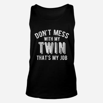 Dont Mess With My Twin Brother Sister Funny Sibling Unisex Tank Top - Seseable