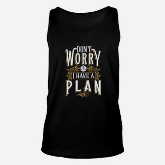 Dont Worry I Have A Plan Funny Gaming Dragon Lover Unisex Tank Top - Seseable