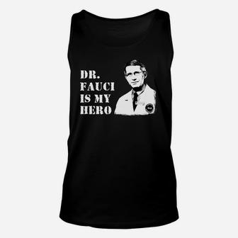 Dr Fauci Is My Hero Unisex Tank Top - Seseable