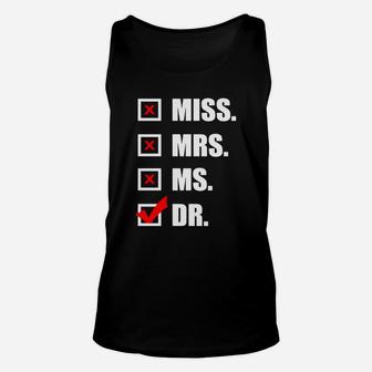 Dr Miss Mrs Ms Doctor T-shirt Women S Phd Doctor To Be Unisex Tank Top - Seseable