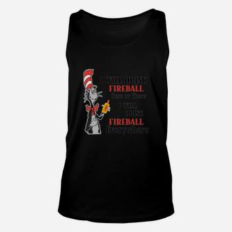 Dr Seuss I Will Drink Fireball Here Or There Shirt Unisex Tank Top - Seseable